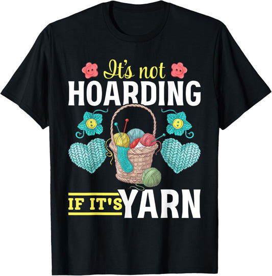 Knitting Yarn Knittwear - It's not hoarding if it's yarn