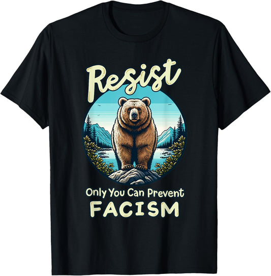 Resist Only You Can Prevent Fascism Save Our National Parks