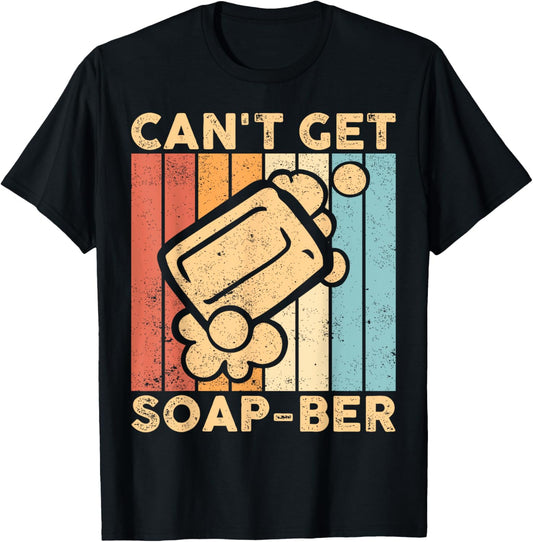Funny Soap Making Soap Maker Can't Get Soap-Ber
