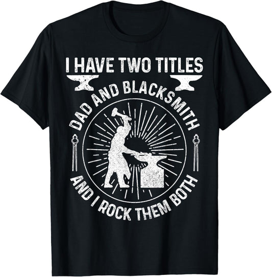 Blacksmith Dad Two Titles Bladesmith Knife Maker Steel Gift
