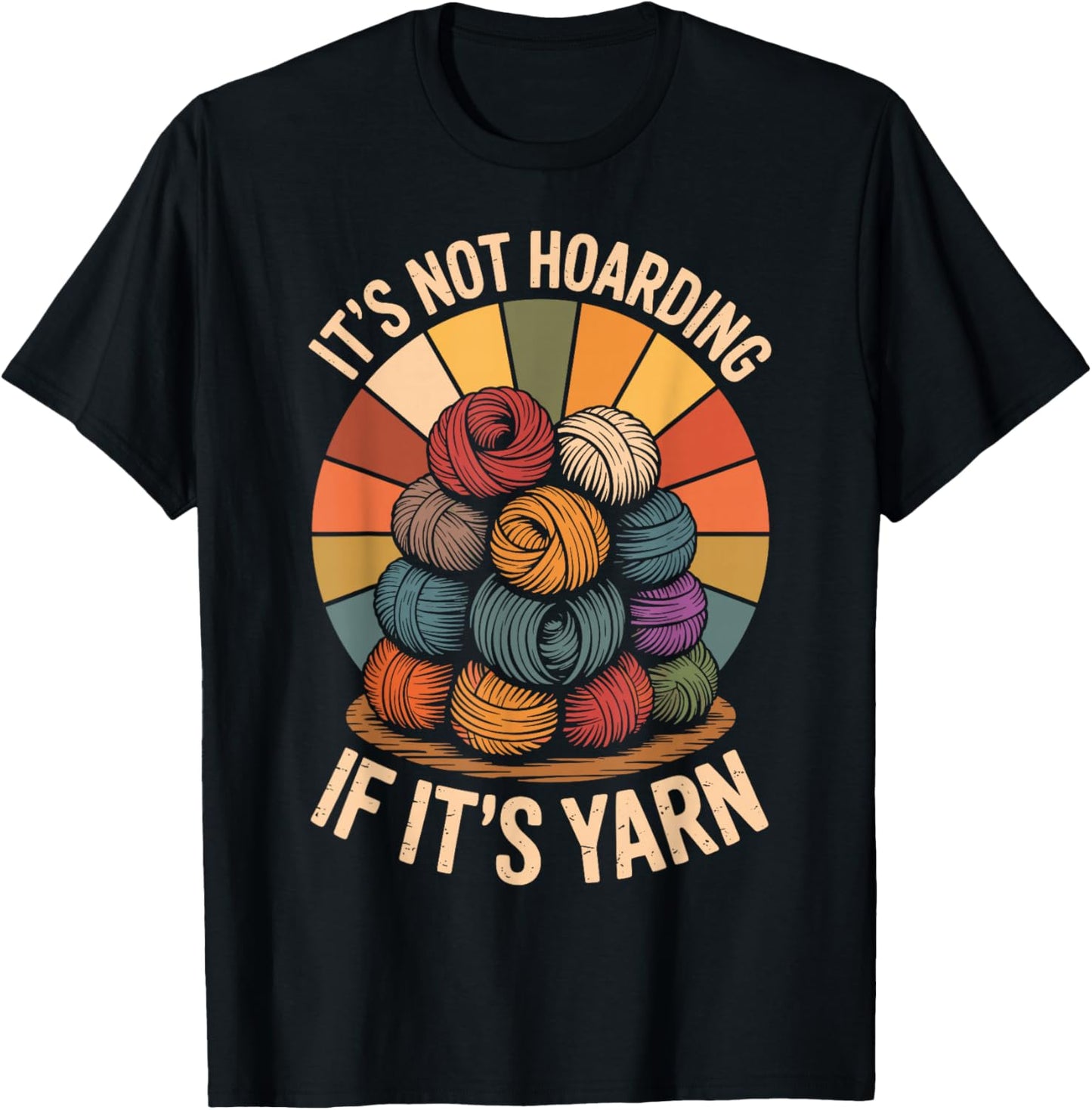 It's Not Hoarding If It's Yarn Funny Knitting Knitter