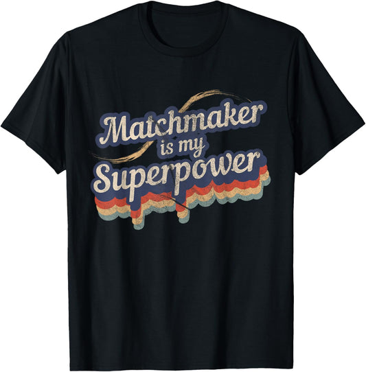 Matchmaker Is My Superpower Design Matchmaker