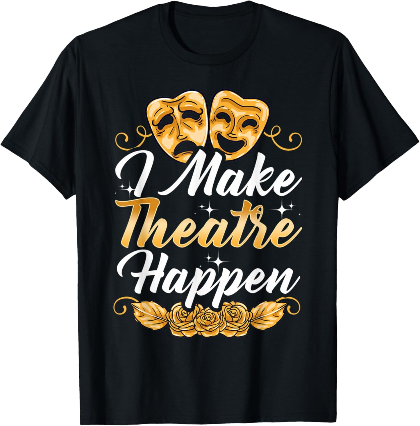 I Make Theatre Happen Theatre Maker