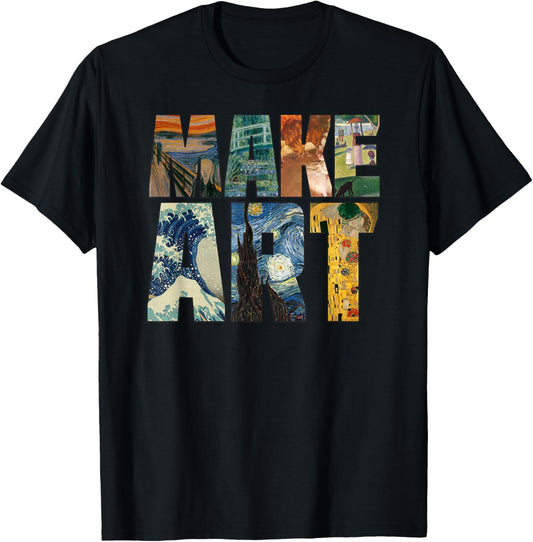 MAKE ART | Funny Artist Artistic Humor Painting Cool T shirt