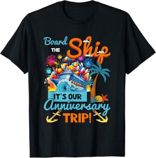 It's Our Anniversary Trip Couples Matching Marriage Cruise T Shirt, Small, Black