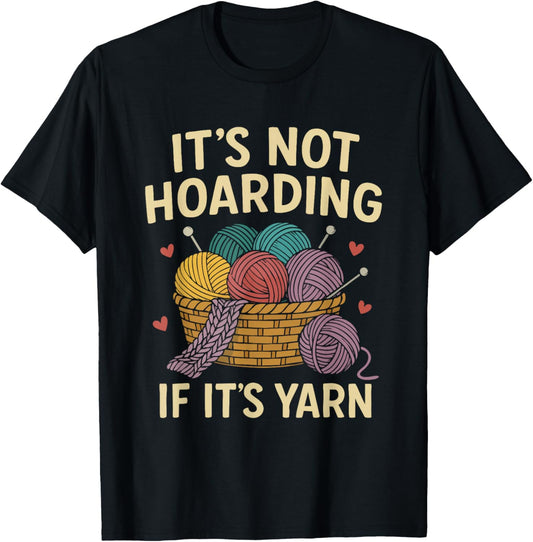 It's Not Hoarding Yarn Knitting