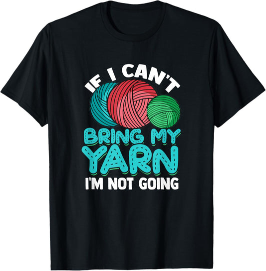 If I can't bring my Yarn I'm not going \u2013 Funny stitch yarn