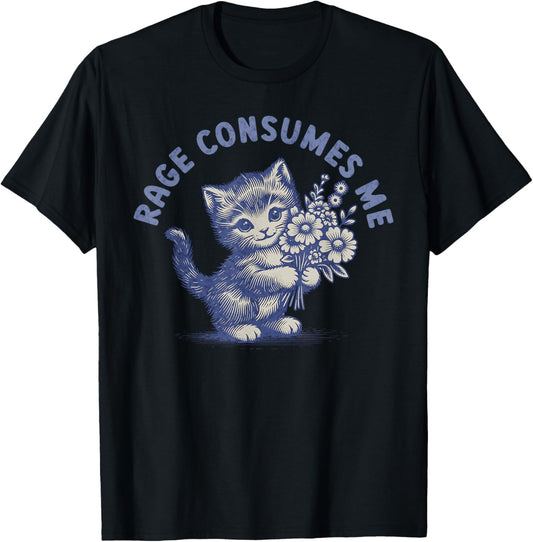 Rage Consumes Me Funny Meme Cat Mental Health Awareness