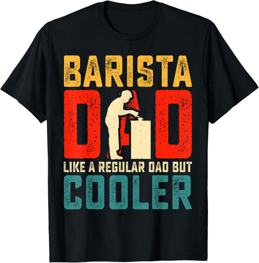 Barista Dad Funny Father's Day Coffee Maker
