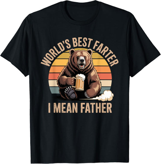 World's Best Farter I Mean Father Father's Day Funny Daddy