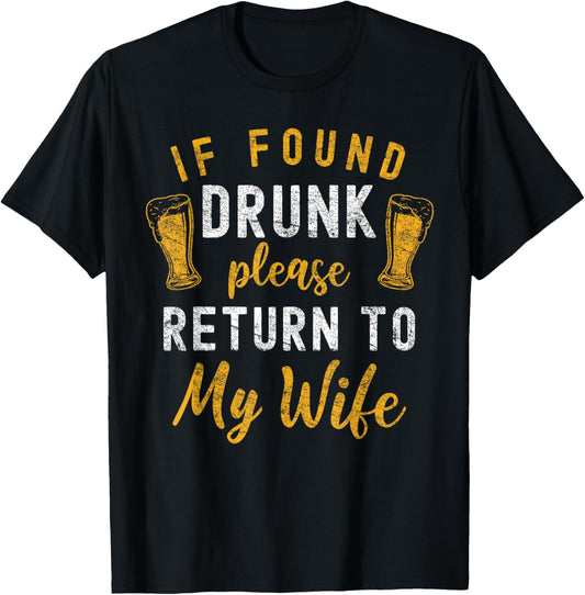 Drunk Couple Matching Funny Husband and Wife If Found Drunk Return To Wife Black Women's Classic Fit Crew Neck Short Sleeve T Shirt Small