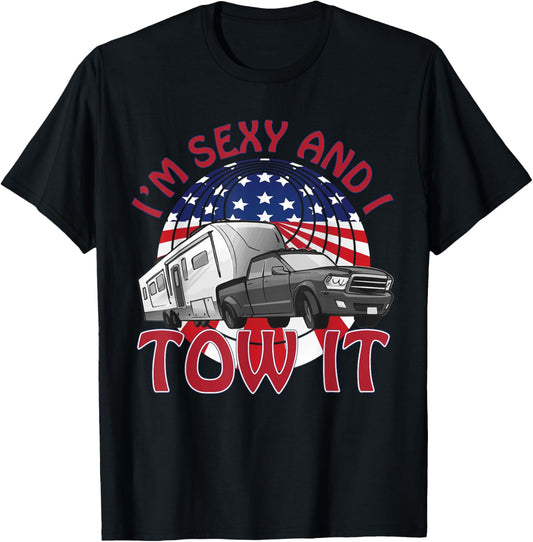 Im Sexy And I Tow It 5Th Wheel Usa Flag Sunset Camping