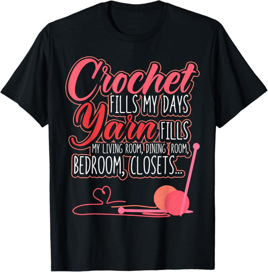 Crochet Fills My Days Yarn Fill My Living Room Crocheter