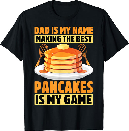 Pancake Maker Dad Gifts Making the Best Pancakes Is My Game