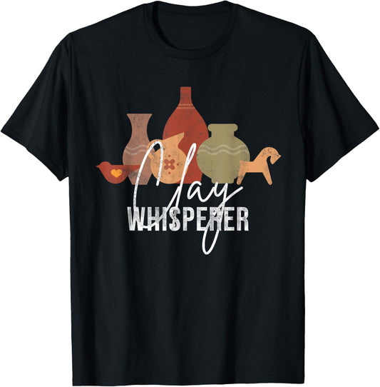 Clay Whisperer Funny Ceramic Artist Sculptor Pottery