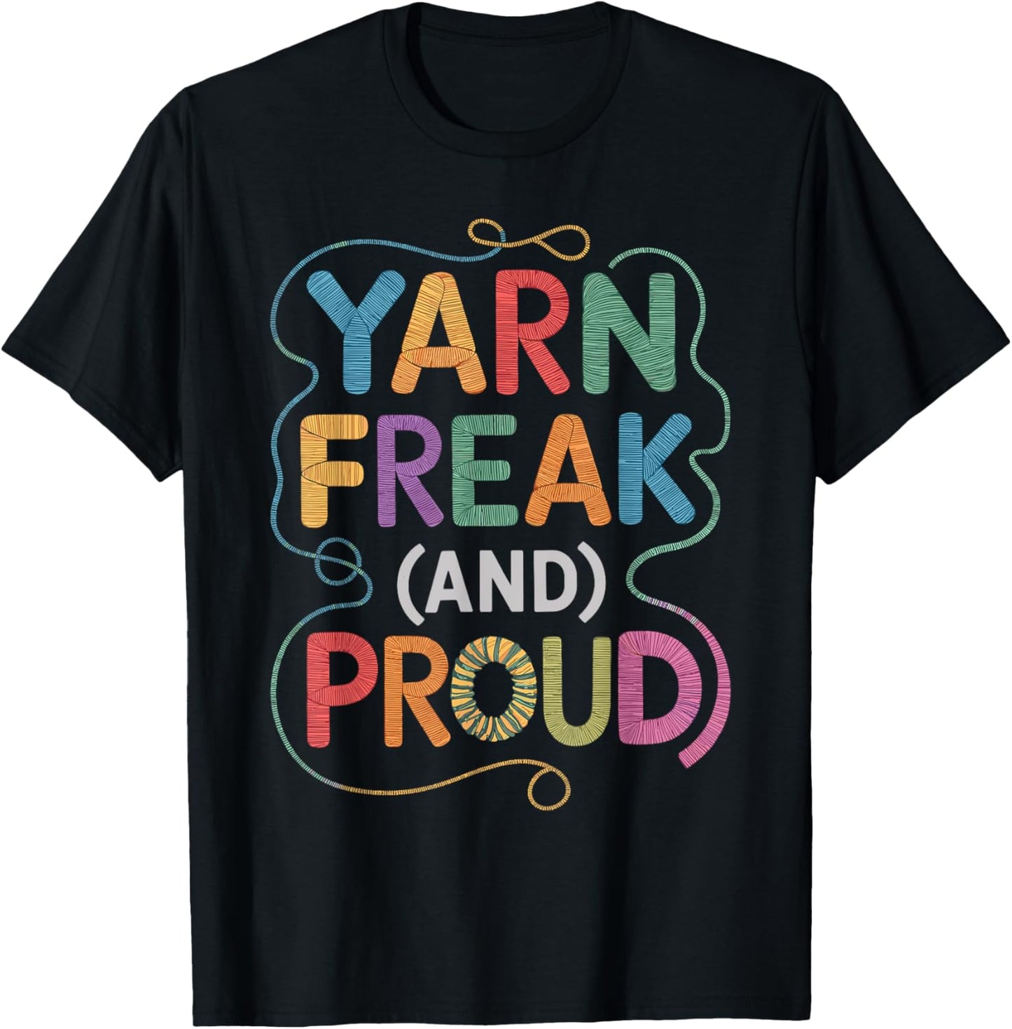 Yarn Freak and Proud Crochet Shirt Crocheting