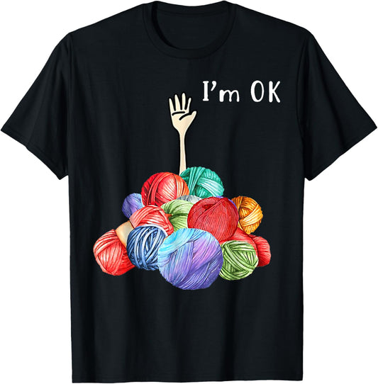 Im Ok Crochet & Knitting Funny Crocheting Knitting Yarn Mess