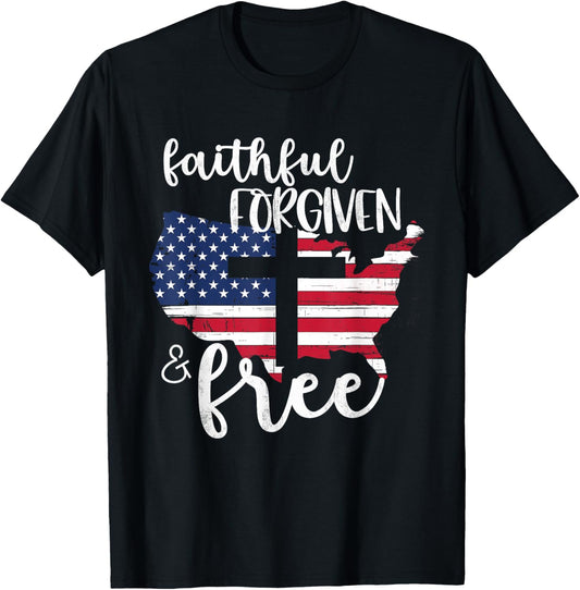 Faithful Forgiven Free Patriotic Shirt Christian 4Th Of July