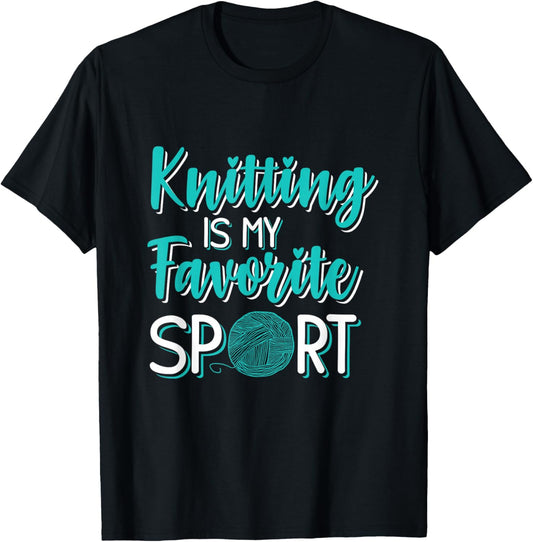 Knitting Is My Favorite Sport Funny Yarn Lovers and Knitters