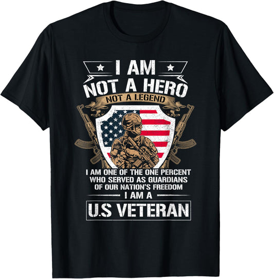 I Am Not A Hero Not A Legend I Am A Us Veteran Usa Military