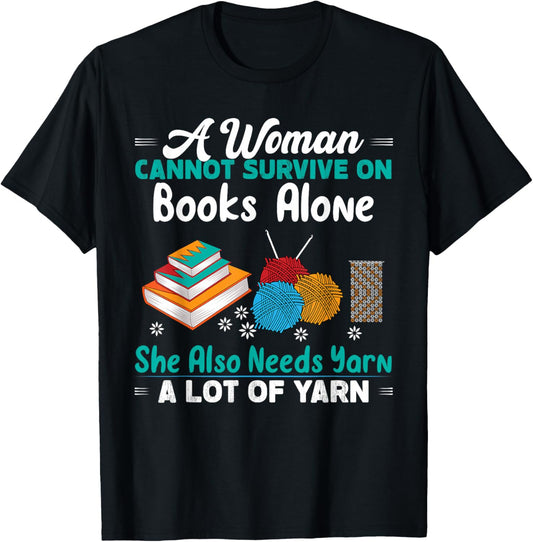 Woman Survives On Books Yarn Knitting Crochet Love Books