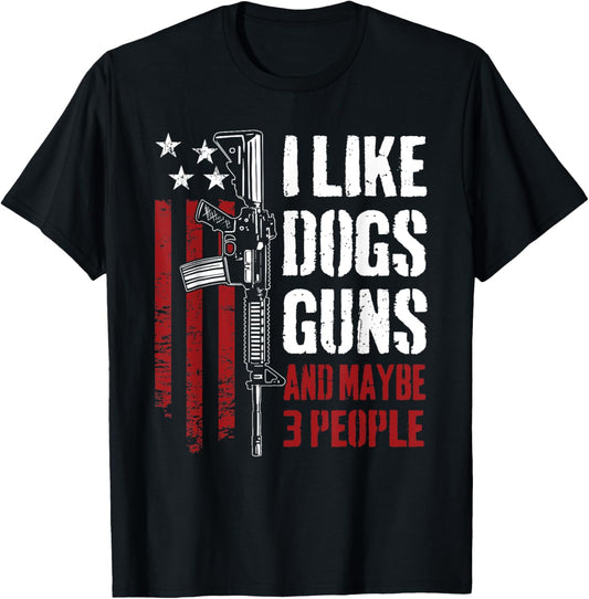 I Like Guns Dogs And Maybe 3 People Funny Gun Ar15 Flag