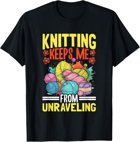 Knitting Keeps Me From Unraveling Yarn Fun