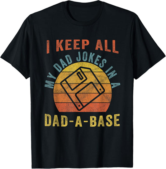 I Keep All My Dad Jokes In A Dad A Base Vintage Father Dad