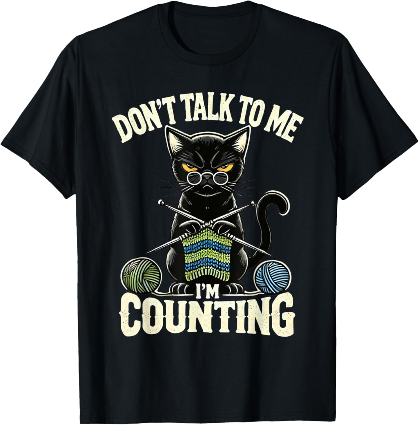 Don't Talk to Me I'm Counting Knitting Yarn Funny Cat T-Shirt for Men Women Kids