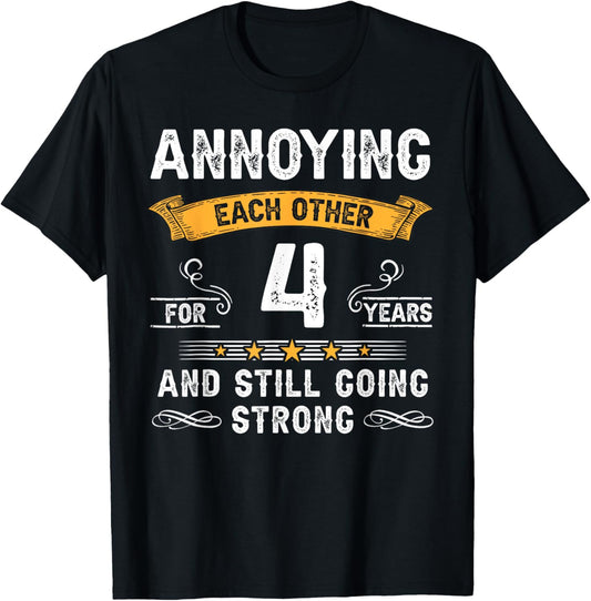 Annoying Each Other For 4 Years 4th Wedding Anniversary