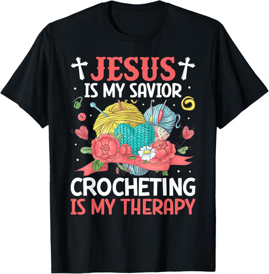 Jesus Is My Savior Crocheting Therapy Knitting Yarn Lover