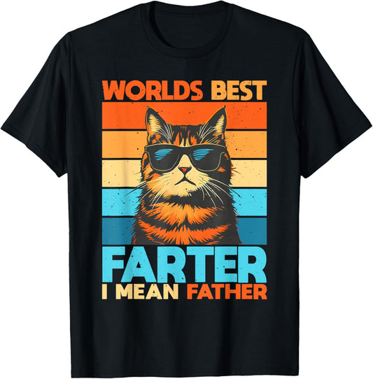 World's Best Farter I Mean Father Cat Dad Fathers Day