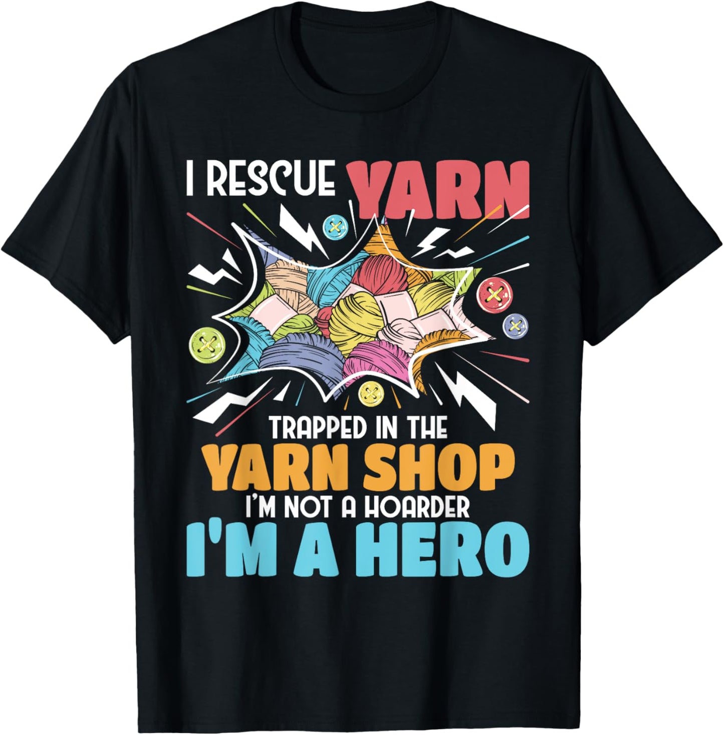 I Rescue Yarn - Knitting Knitter Crocheting Crocheter