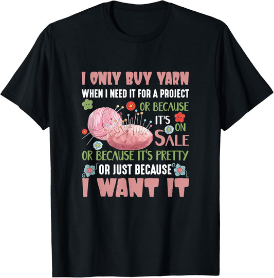 I Only Buy Yarn Knitting Crochet Funny Yarn Crocheting
