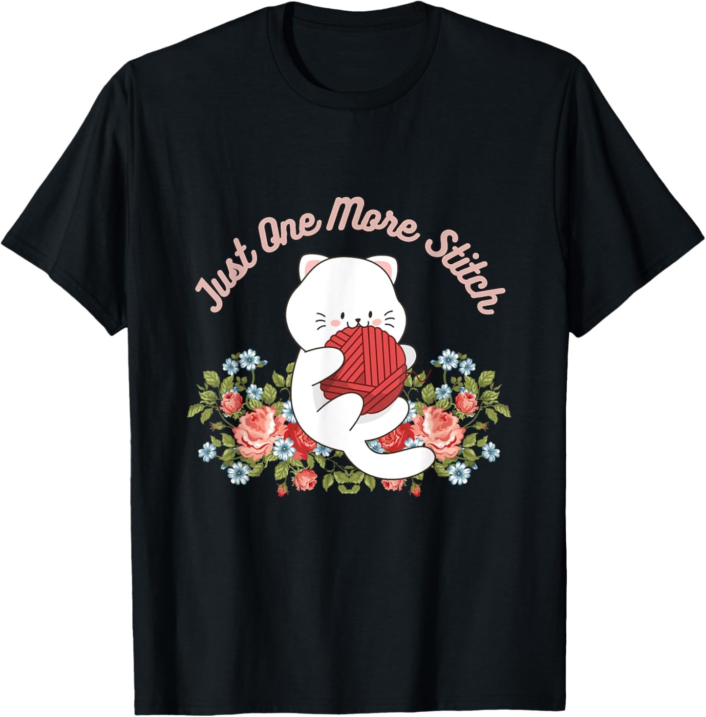 Just One More Stitch Funny Arts and Crafts Yarn Cat Crochet