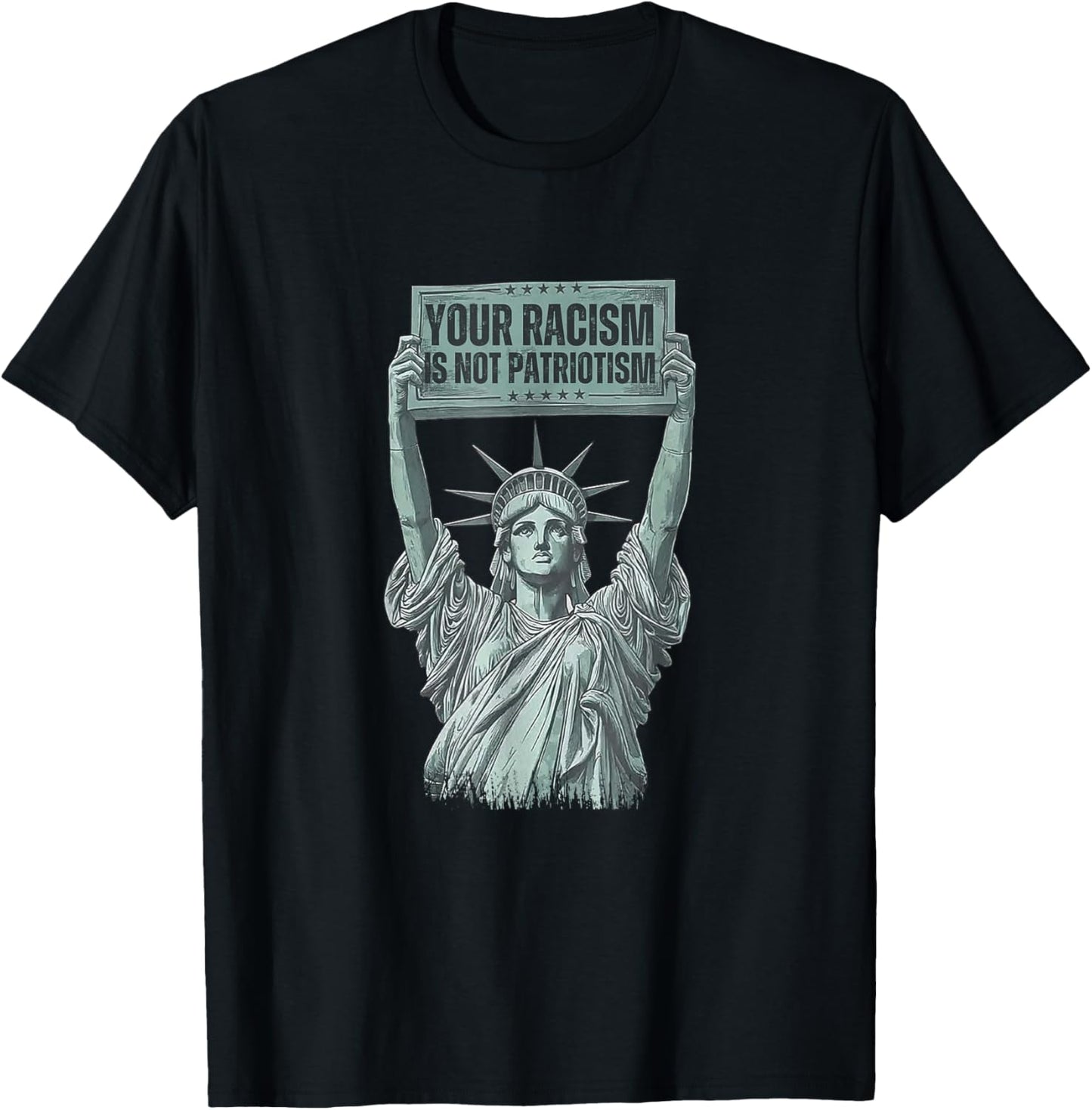 Your Racism Is Not Patriotism Statue Of Liberty Usa Politics