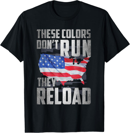 Patriotic I American Flag I Usa Colors Dont Run They Reload