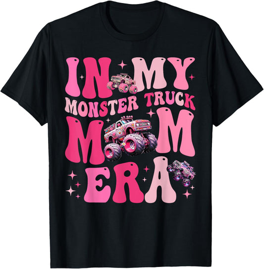 In My Monster Truck Mom Era Mama Monster Mother's Day Gift