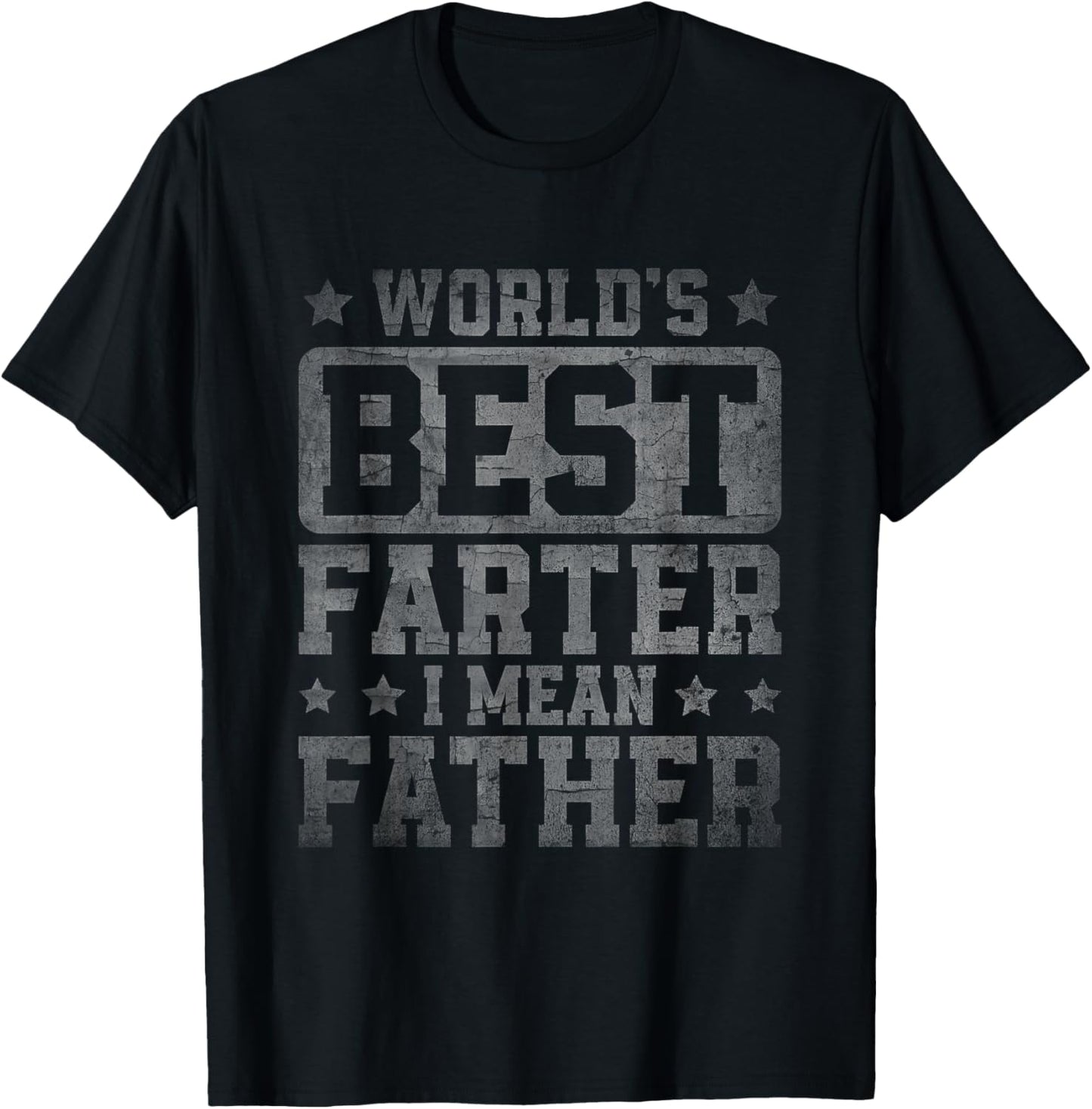 Father's Day Retro Dad World's Best Farter I Mean Father