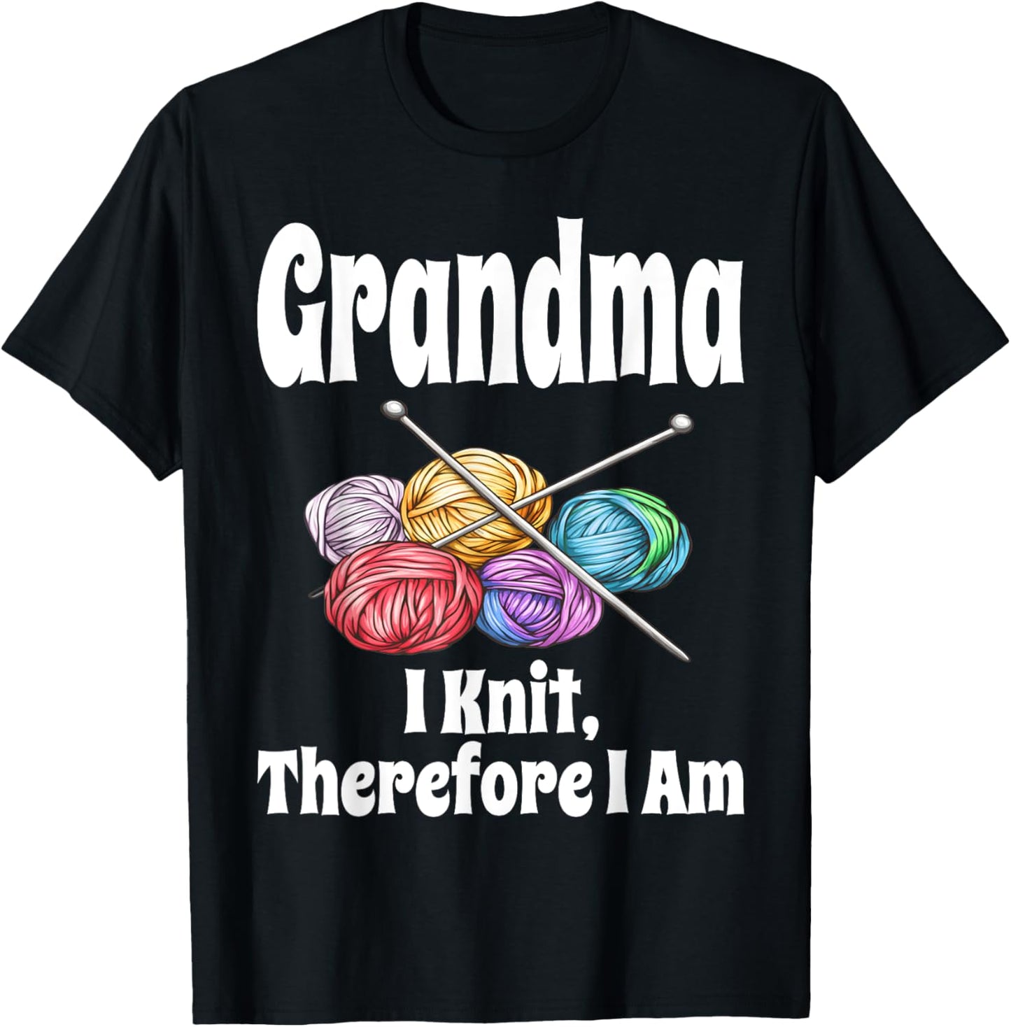Funny Grandma I Knit Therefore I Am Knitting Crochet Yarn