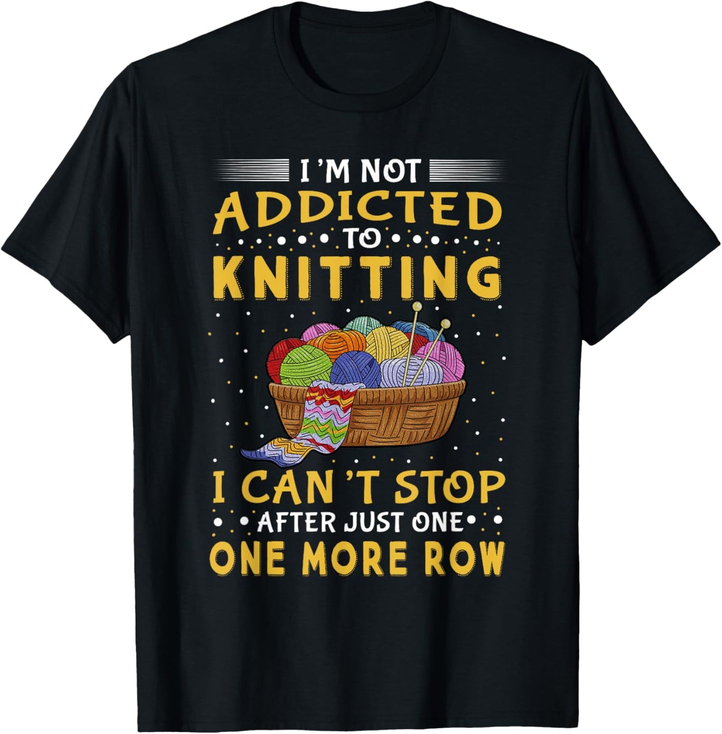 Addicted To Knitting Yarn Crocheting Crafters
