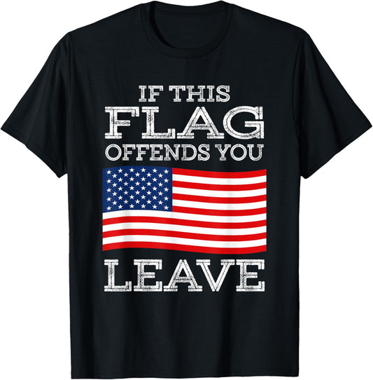 If This Flag Offends You Leave T Shirt Proud Usa Veteran