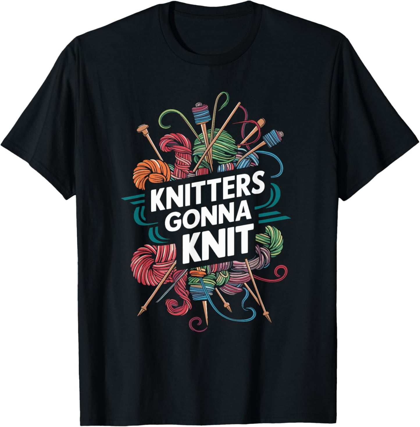 Knitters Gonna Knit Funny Yarn Knitting Lover
