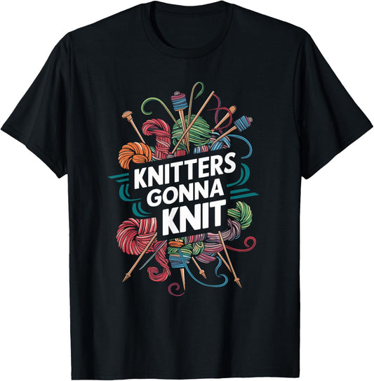 Knitters Gonna Knit Funny Yarn Knitting Lover