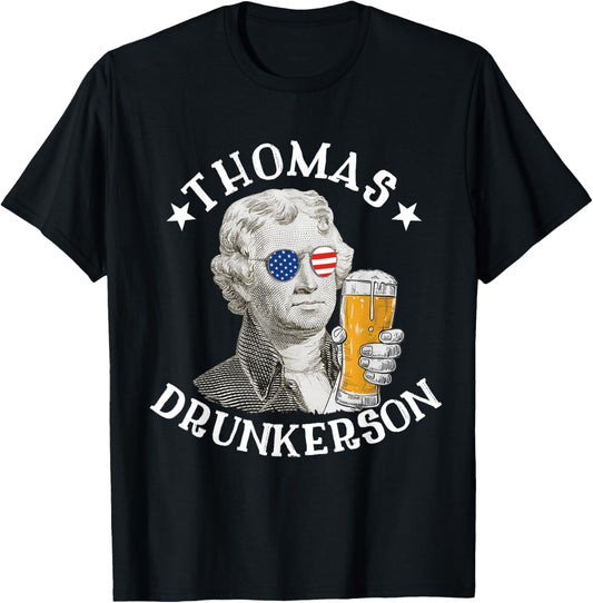 Thomas Drunkerson President Thomas Jefferson Drinking Beer