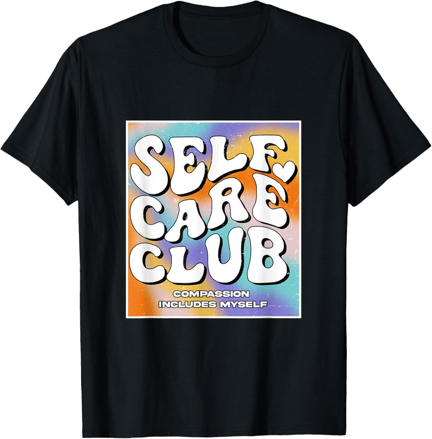 Groovy Care Of Self Club Positive Message