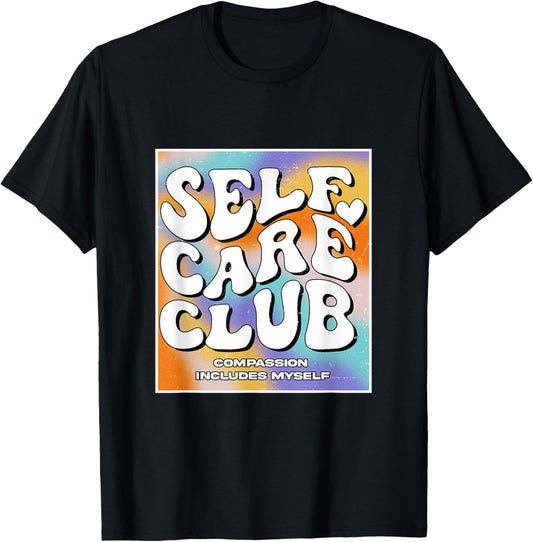 Groovy Care Of Self Club Positive Message