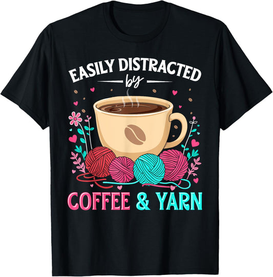 Easily distracted by Coffee and yarn cute crochet for women