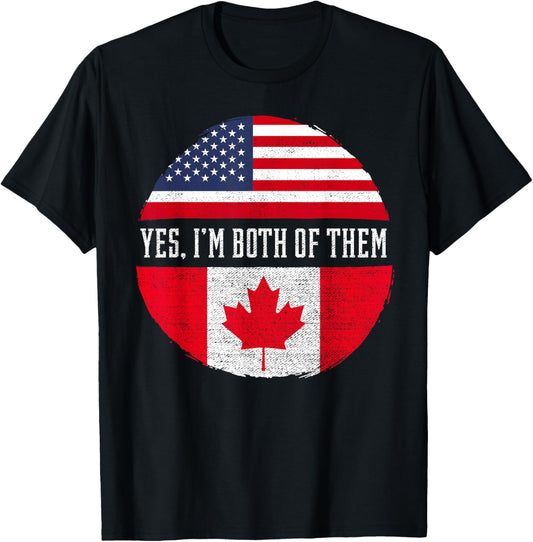 Yes Im Both Of Them Proud Usa America Canada Flag Gift