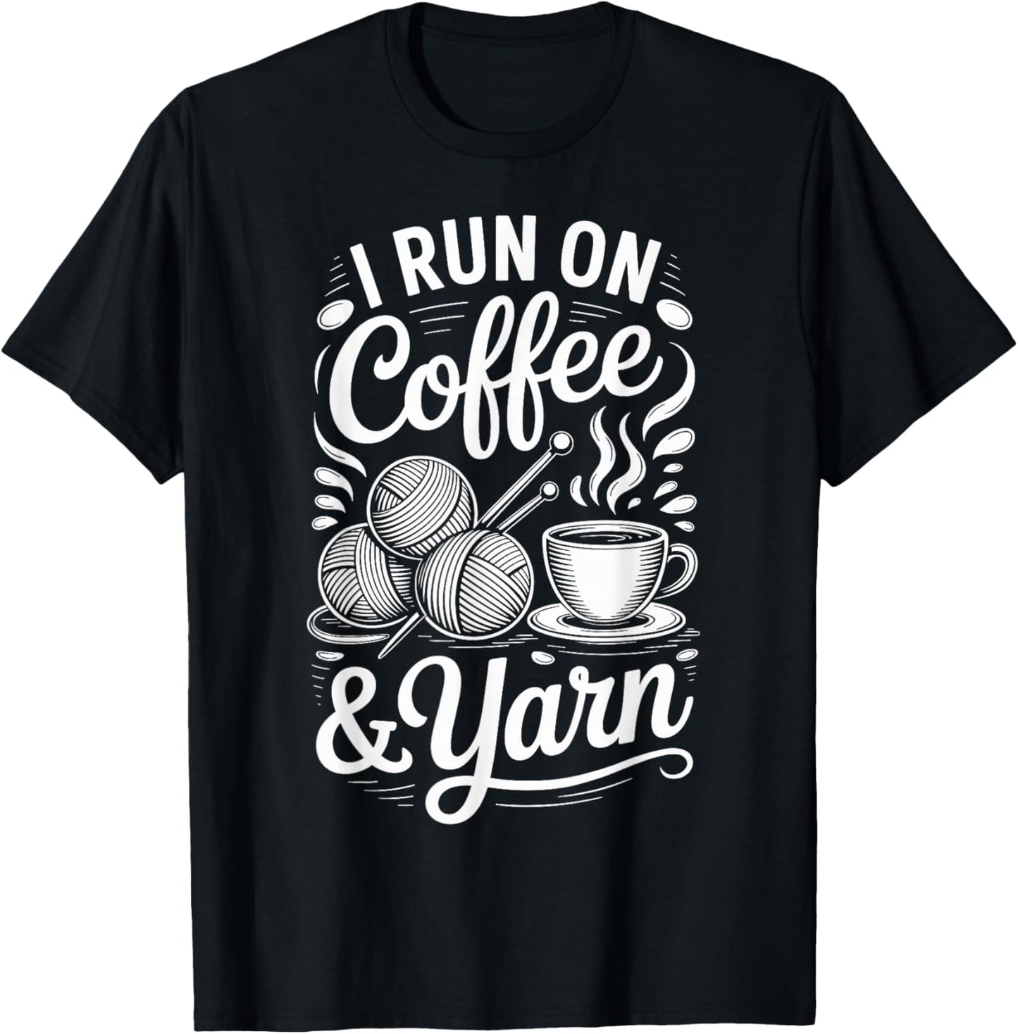 I Run On Coffee And Yarn Funny Knitting Knitter